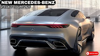 2025 Mercedes Benz E Class Coupe  Redesign of the Most Popular Sedan in Its Class ‼️ [upl. by Barolet]