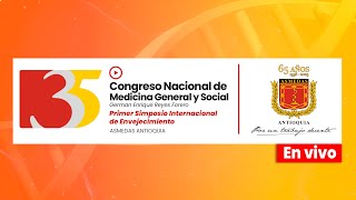 35 Congreso Nacional de Medicina General y Social  ASMEDAS Antioquia 18102023  EN VIVO [upl. by Ragg]