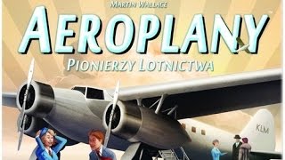 Aeroplany Pionierzy Lotnictwa  recenzja wideo gra planszowa [upl. by Bartram]