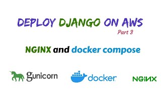 Django deployment using Nginx and docker compose  Django AWS deployment part 3 [upl. by Aidahs249]