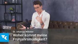 Woher kommt meine Frühjahrsmüdigkeit I Dr Johannes Wimmer [upl. by Girard902]