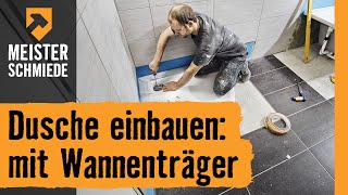 Dusche einbauen mit Wannenträger  HORNBACH Meisterschmiede [upl. by Holofernes]