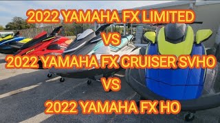 2022 YAMAHA FX LIMITED VS FX CRUISER SVHO VS FX HO [upl. by Aluk778]