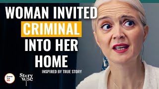 Woman Invited Criminal Into Her Home  DramatizeMeSpecial [upl. by Sedgewick]