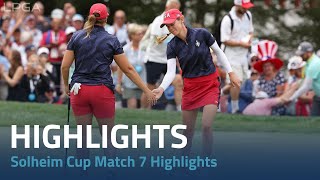 Solheim Cup 2024  Match 7 Highlights [upl. by Aronoff]