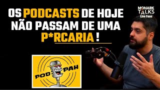 MONARK E PETRY FALAM SOBRE O ATUAL CENÁRIO DE PODCASTS NO BRASIL monarktalks monarktalkslive [upl. by Weixel]