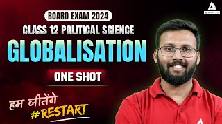 Globalisation  One Shot  Class 12 Political Science  Globalisation complete Explanation Moin Sir [upl. by Salamone]