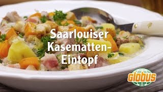 Kochen mit Globus  Saarlouiser Kasematteneintopf [upl. by Foah]