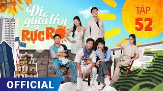 Đi Giữa Trời Rực Rỡ Tập 52  Phim truyền hình VTV3 hay nhất 2024  Full 4K Ultra HD  SK Pictures [upl. by Anihsak42]