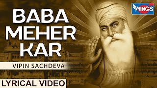 Baba Meher Kar  बाबा मेहर कर  Guru Nanak Bhajan  Vipin Sachdeva  WINGS BHAKTI [upl. by Ahsenid]