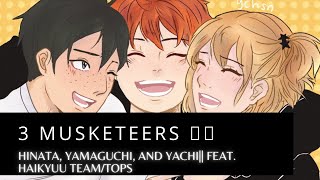 3 musketeers 🥵🥴 Hinata Yamaguchi and Yachi feat haikyuu teamtops [upl. by Tiphane]