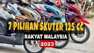 7 SKUTER 125 CC Pilihan Rakyat Malaysia Tahun 2023 [upl. by Cerveny250]