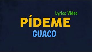 Guaco  Pídeme Lyrics Video  Música de Venezuela  LatinWMG [upl. by Klockau]