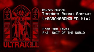 ULTRAKILL  Tenebre Rosso Sangue SCRONGBONGLED Mix [upl. by Georgie]