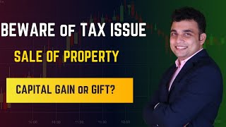 PRACTICAL CAPITAL GAIN TAX ISSUE FOR BUYER AND SELLER OF PROPERTY CA PRITISH BURTON [upl. by Poree643]