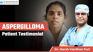 Aspergilloma Patient Testimonial  Diagnosis and Treatment VATS  Dr Harsh Vardhan Puri [upl. by Chloette]