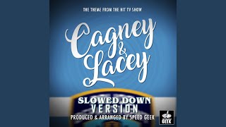 Cagney amp Lacey Main Theme From Cagney amp Lacey Slowed Down [upl. by Spaulding938]