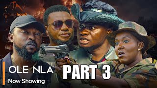 Ole Nla Part 3  Latest Yoruba Movie 2024 Action Kola Ajeyemi  Ayo Olaiya  Biola Adebayo… [upl. by Yerffeg]