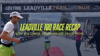 A Leadville 100 Race Recap with 1st Place Finisher and NEW RECORD HOLDER David Roche [upl. by Enyrhtak]