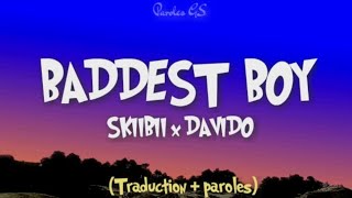 Skiibii  Baddest boy FT Davido remixtraduction en français  lyrics [upl. by Kempe]