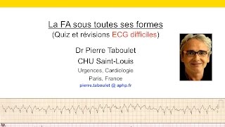 5b La fibrillation atriale sous toutes ses formes FC supérieure à 115min Dr P Taboulet [upl. by Annayk485]