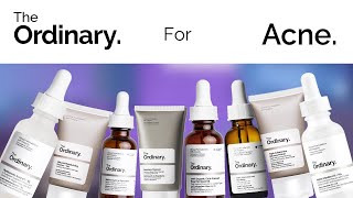 Which Ordinary Products Should You Use For Acne  The best Skincare For AcneProne Skin [upl. by Doughty]