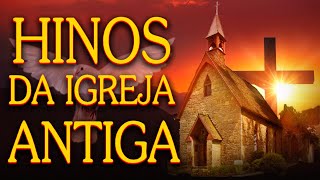 Hinos Antigos  Os mais lindos Hinos Evangelicos Antigos seleção especial  Louvores 2024 [upl. by Eimmac]