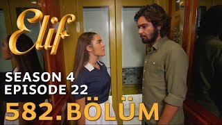 Elif 582 Bölüm  Season 4 Episode 22 [upl. by Yc]