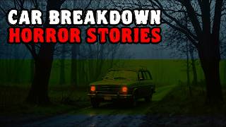 3 Disturbing Car Breakdown Horror Stories [upl. by Moneta]