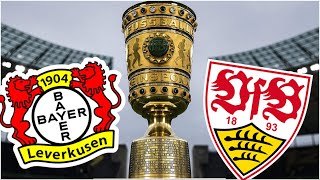 🔴Bayer Leverkusen  VfB Stuttgart  LIVE DFB Pokal [upl. by Irreg138]