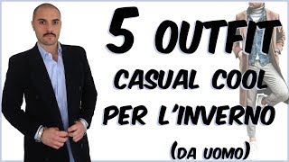 5 Outfit Casual Cool per linverno da Uomo  Che Stile by Andrea Cimatti [upl. by Hagep]