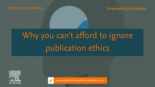 Why you cant afford to ignore publication ethics [upl. by Ellehctim]