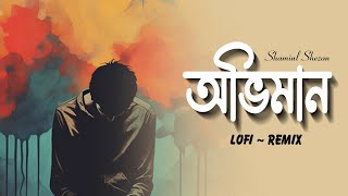 অভিমান  Oviman  Shamiul Shezan  New Bangla Song 2024  Lofi  Official Lofi Song [upl. by Rorke]