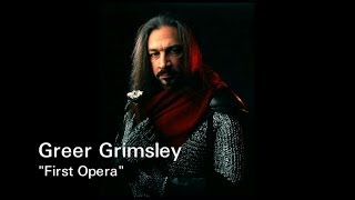 Greer Grimsley First Opera [upl. by Reldnahc445]