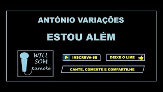 Estou Além Karaoke  António Variações [upl. by Asiruam]