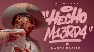 Nanpa Básico  HECHO M13RD4 Interludio Video Oficial [upl. by Kirschner]