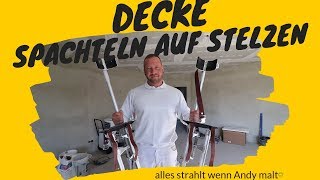 Decken spachteln auf Stelzen  Q3 spachteln [upl. by Ibbetson530]