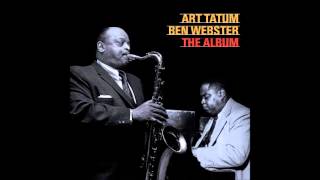 Art Tatum amp Ben Webster  The Album 1956 [upl. by Elias]