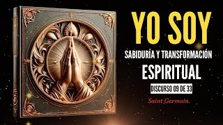 Saint Germain Sabiduría y Transformación Espiritual quotYO SOYquot Meditación y Perdón 09 de 33 [upl. by Atekihs]