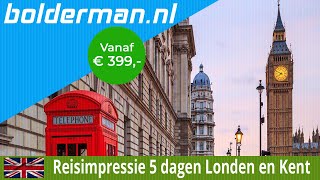 BOLDERMAN EXCURSIEREIZEN 5 daagse busreis Londen en Kent [upl. by Arakal558]