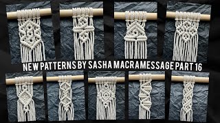 9 NEW Macrame Patterns by MACRAMESSAGE PART 16 for your macrame projects [upl. by Anhoj]