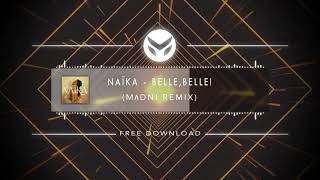 Naïka  Belle Belle Madni Remix [upl. by Otrebogad]