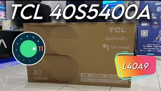 Unboxing amp Review L40S5400A  L40A9  New 2023 TCL Android TV [upl. by Kilah]