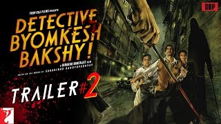 Detective Byomkesh Bakshy  TRAILER 2 with English Subtitles  Sushant Singh Rajput [upl. by Oecile762]