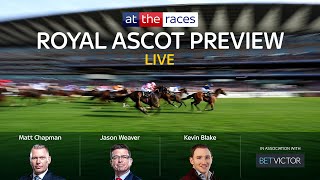 2023 Royal Ascot Preview Show LIVE  attheracescom [upl. by Chuipek]