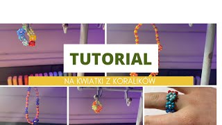 Tutorial jak zrobić kwiatki z koralików na pierścionki i bransoletki 🌷 [upl. by Notkcorb]