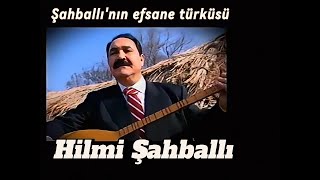 ŞU DAĞLARIN ARKASINDA KÖYÜM VARDIR EFENDİ  Hilmi Şahballının muhteşem köy türküsü [upl. by Nwahs]