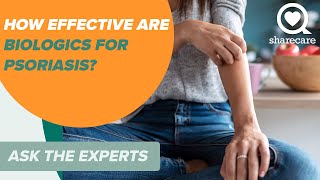 How Effective are Biologics for Psoriasis  Ask the Experts  Sharecare [upl. by Christan810]