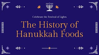 The History of Hanukkah Foods [upl. by Ahsiekram]