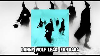 DANNY WOLF  LA CHIMICHANGA SC19 LEAK FILTRADA 2024 [upl. by Norri]